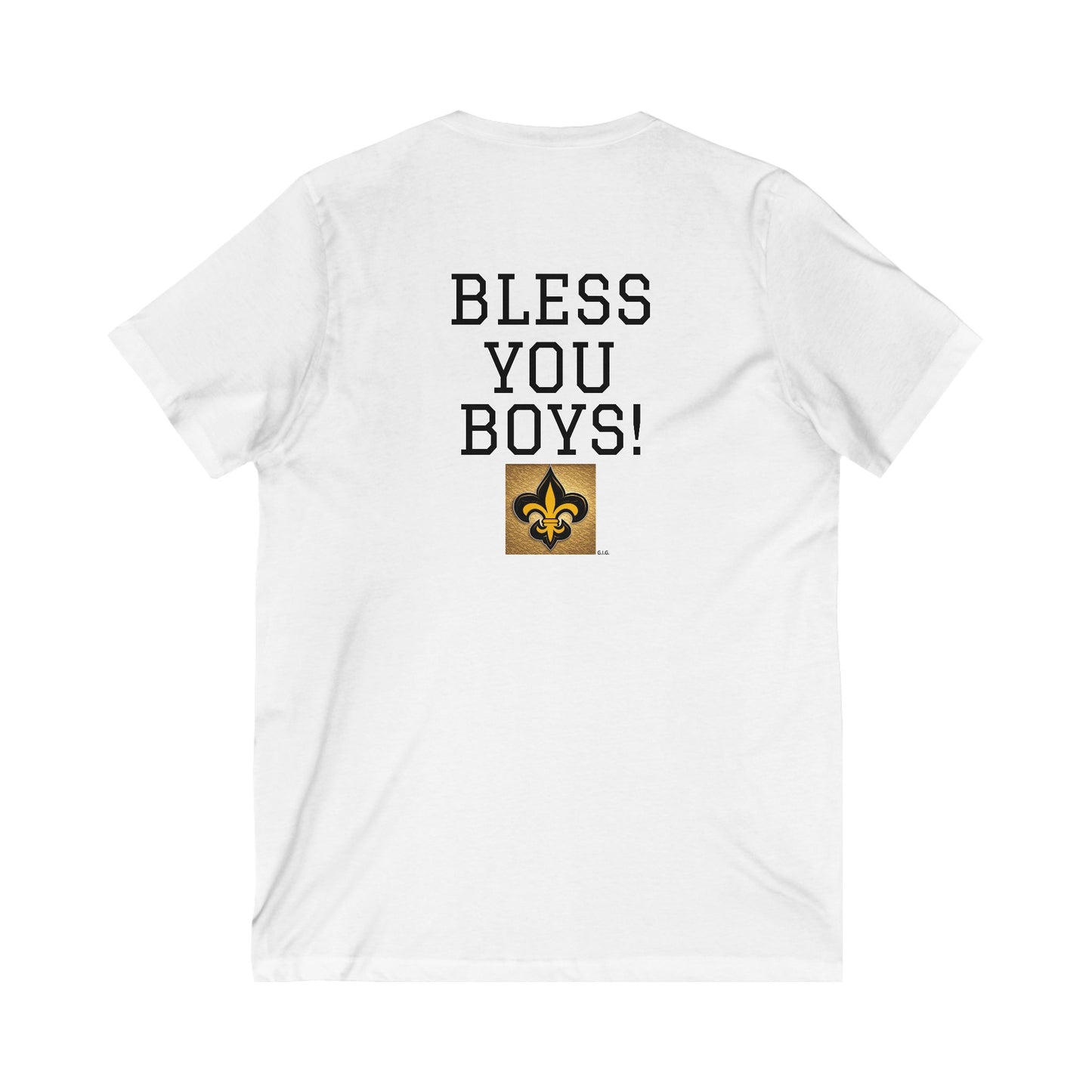 SAINTS "V-NECK" TEE 'WE NEED A BLESSING & BLESS YOU BOYS' on back - Unisex