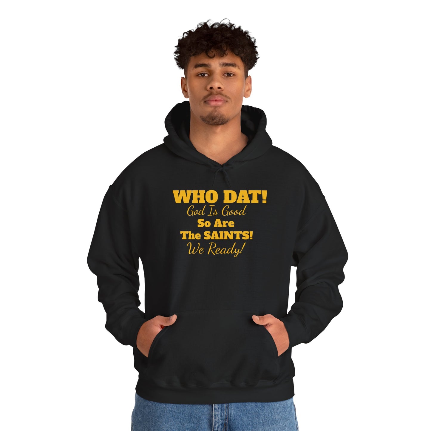 08) WHO DAT GIG. SO ARE THE SAINTS W/ BLESS YOU BOYS on back Unisex (double side)
