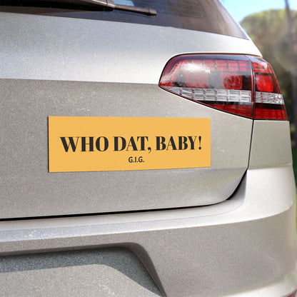 SAINTS Who Dat, Baby! Car Magnet GOLD