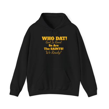 08) WHO DAT GIG. SO ARE THE SAINTS W/ BLESS YOU BOYS on back Unisex (double side)