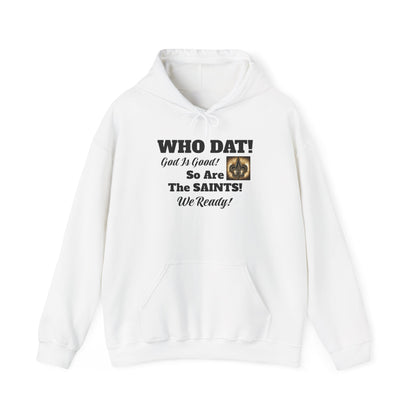 08) WHO DAT GIG. SO ARE THE SAINTS W/ BLESS YOU BOYS on back Unisex (double side)