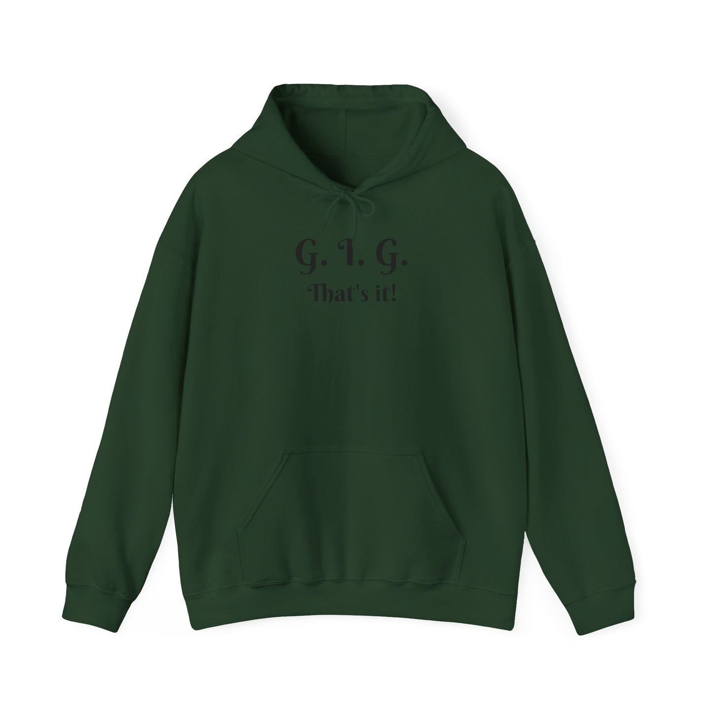 GIG HOODIE - THAT'S IT!  Unisex (multiple colors)