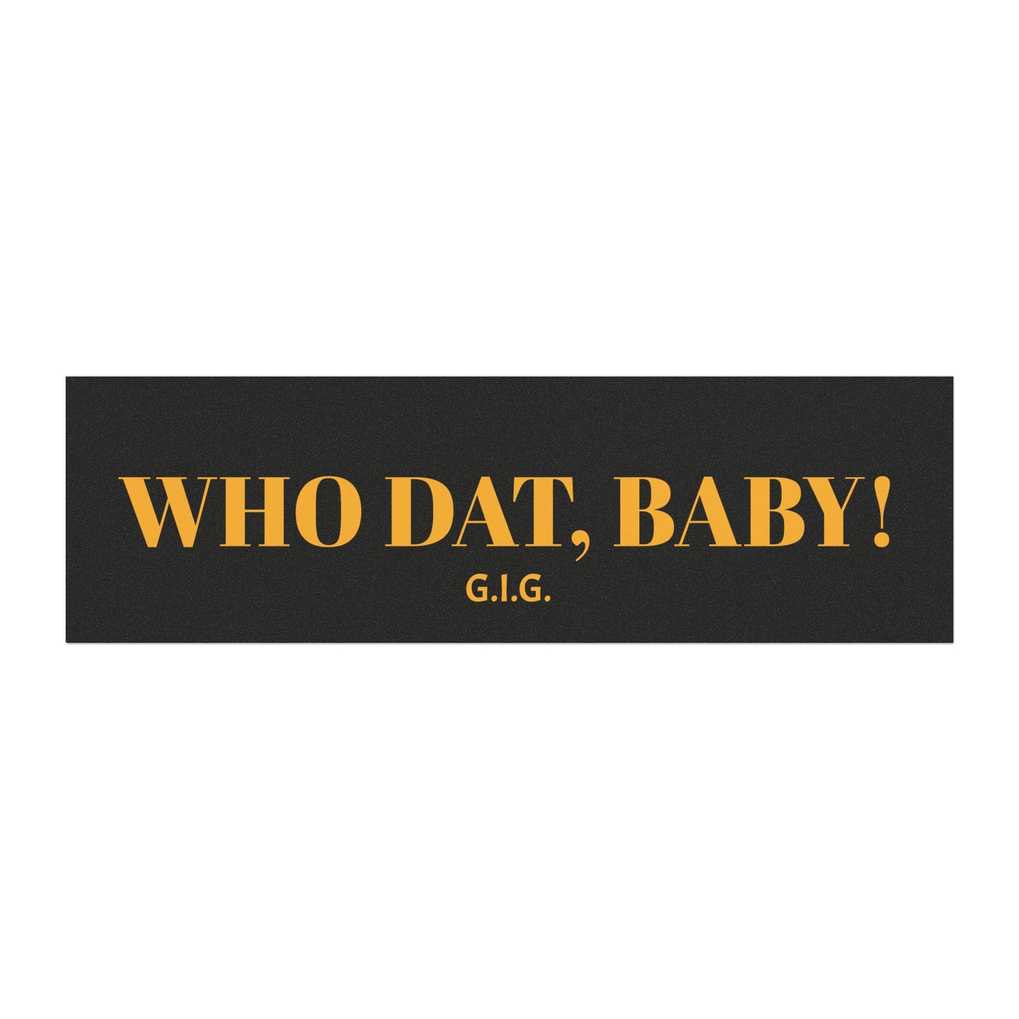 SAINTS Who Dat, Baby! Car Magnet BLACK