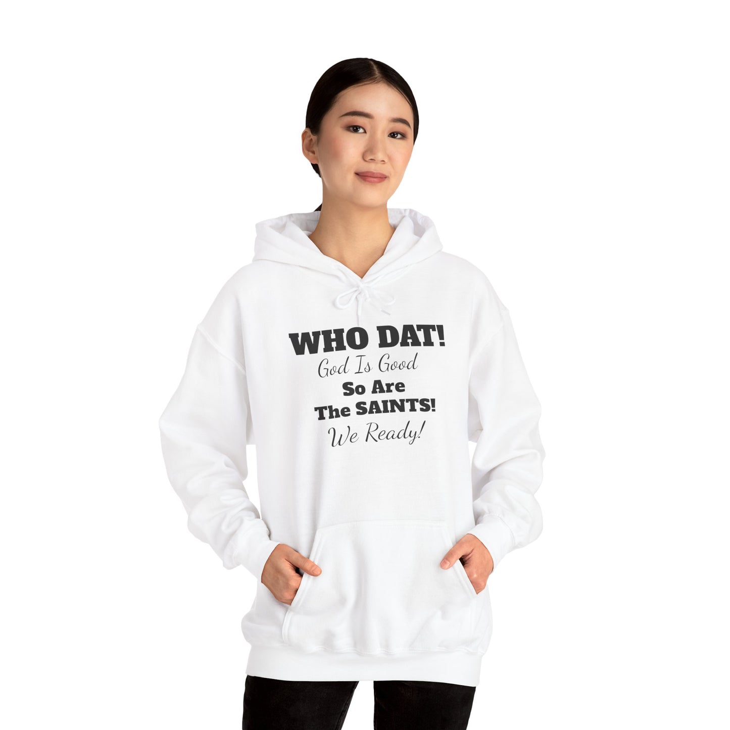 08) WHO DAT GIG. SO ARE THE SAINTS W/ BLESS YOU BOYS on back Unisex (double side)