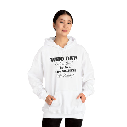 08) WHO DAT GIG. SO ARE THE SAINTS W/ BLESS YOU BOYS on back Unisex (double side)