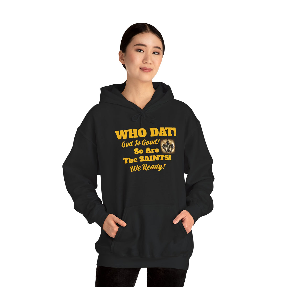 08) WHO DAT GIG. SO ARE THE SAINTS W/ BLESS YOU BOYS on back Unisex (double side)