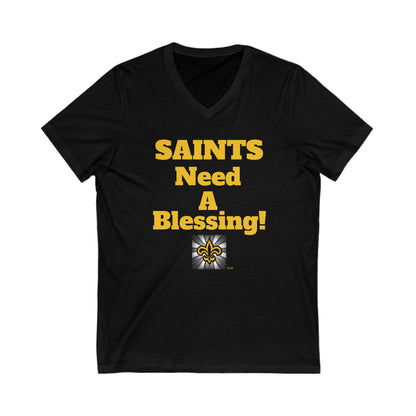 SAINTS NEED A BLESSING / BLESS YOU BOYS V-NECK TEE Unisex (double sided)