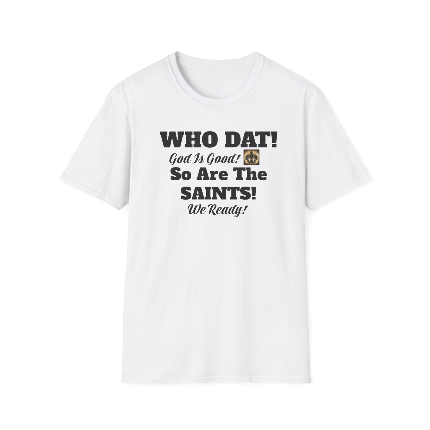 08) SAINTS GIG WHO DAT T-SHIRT - UNISEX (double side)