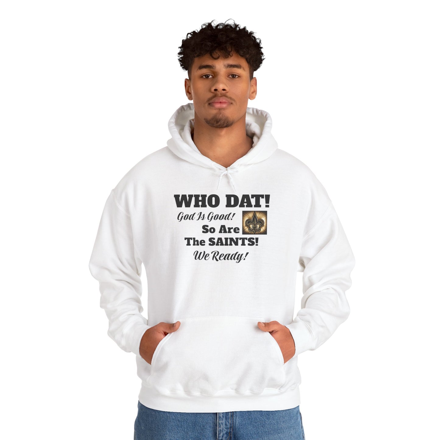 08) WHO DAT GIG. SO ARE THE SAINTS W/ BLESS YOU BOYS on back Unisex (double side)