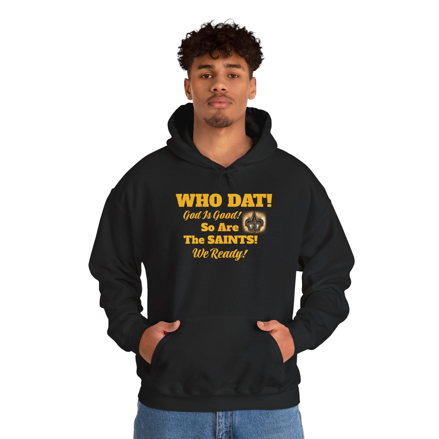 08) WHO DAT GIG. SO ARE THE SAINTS W/ BLESS YOU BOYS on back Unisex (double side)