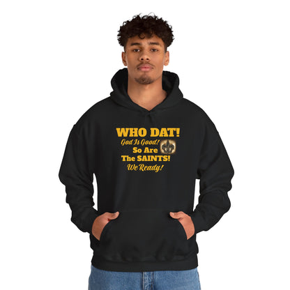 08) WHO DAT GIG. SO ARE THE SAINTS W/ BLESS YOU BOYS on back Unisex (double side)