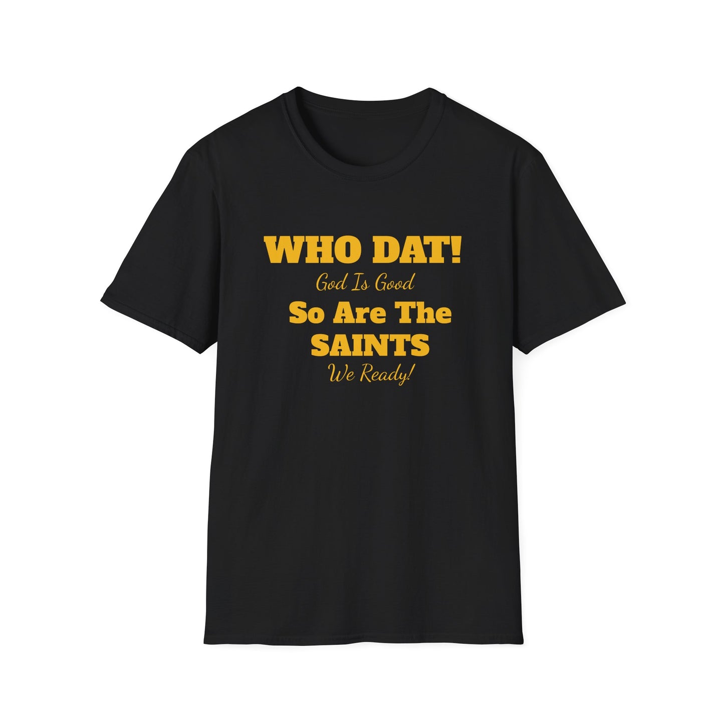 08) SAINTS GIG WHO DAT T-SHIRT - UNISEX (double side)