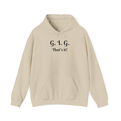 GIG HOODIE - THAT'S IT!  Unisex (multiple colors)