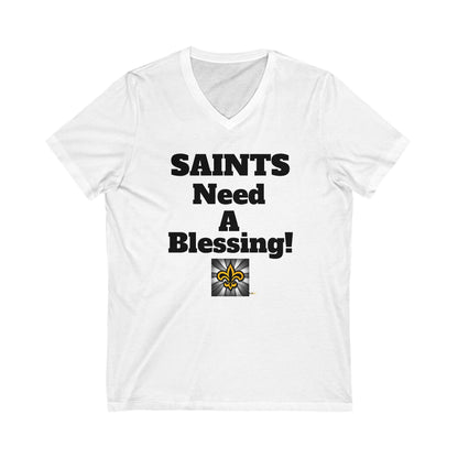 SAINTS NEED A BLESSING / BLESS YOU BOYS V-NECK TEE Unisex (double sided)
