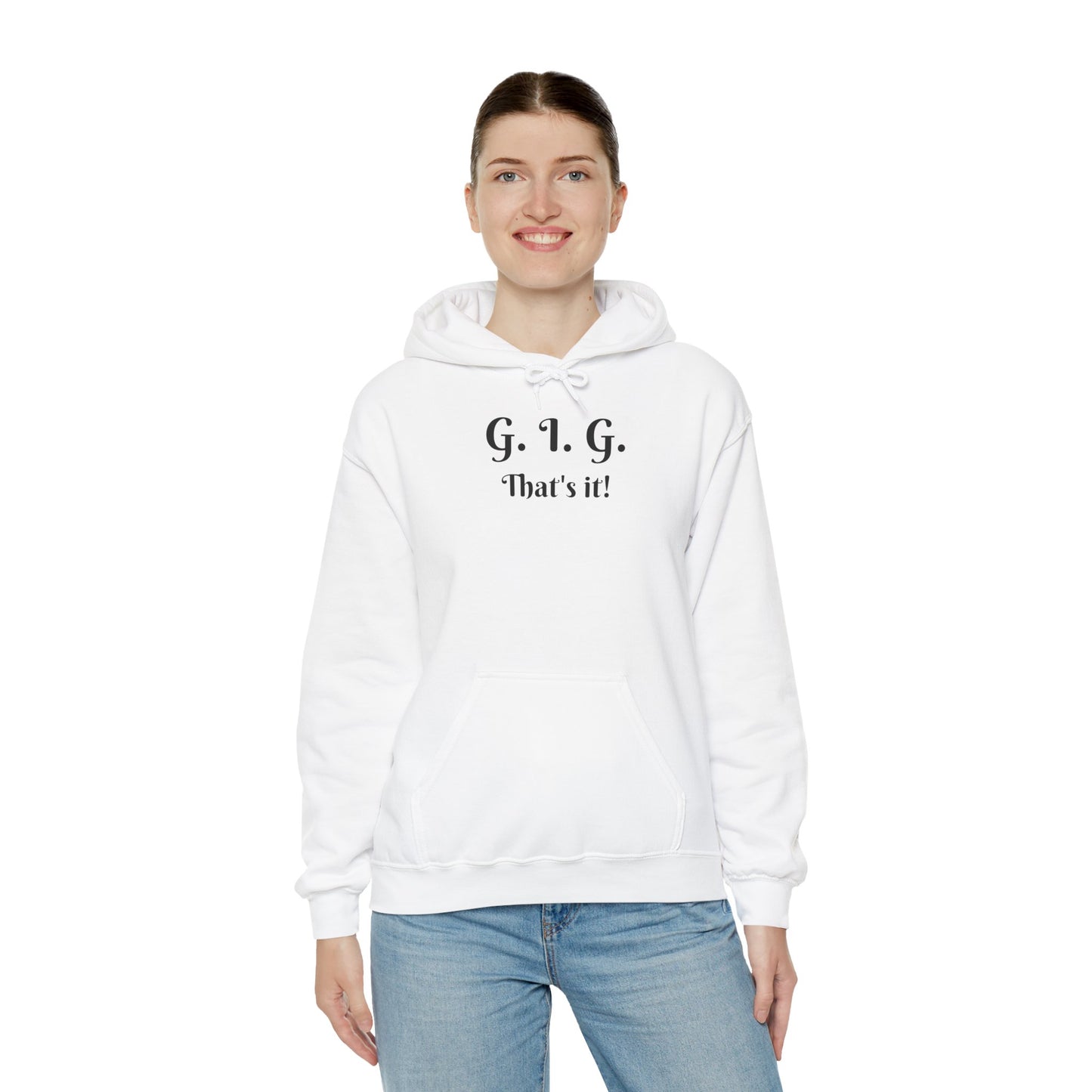 GIG HOODIE - THAT'S IT!  Unisex (multiple colors)