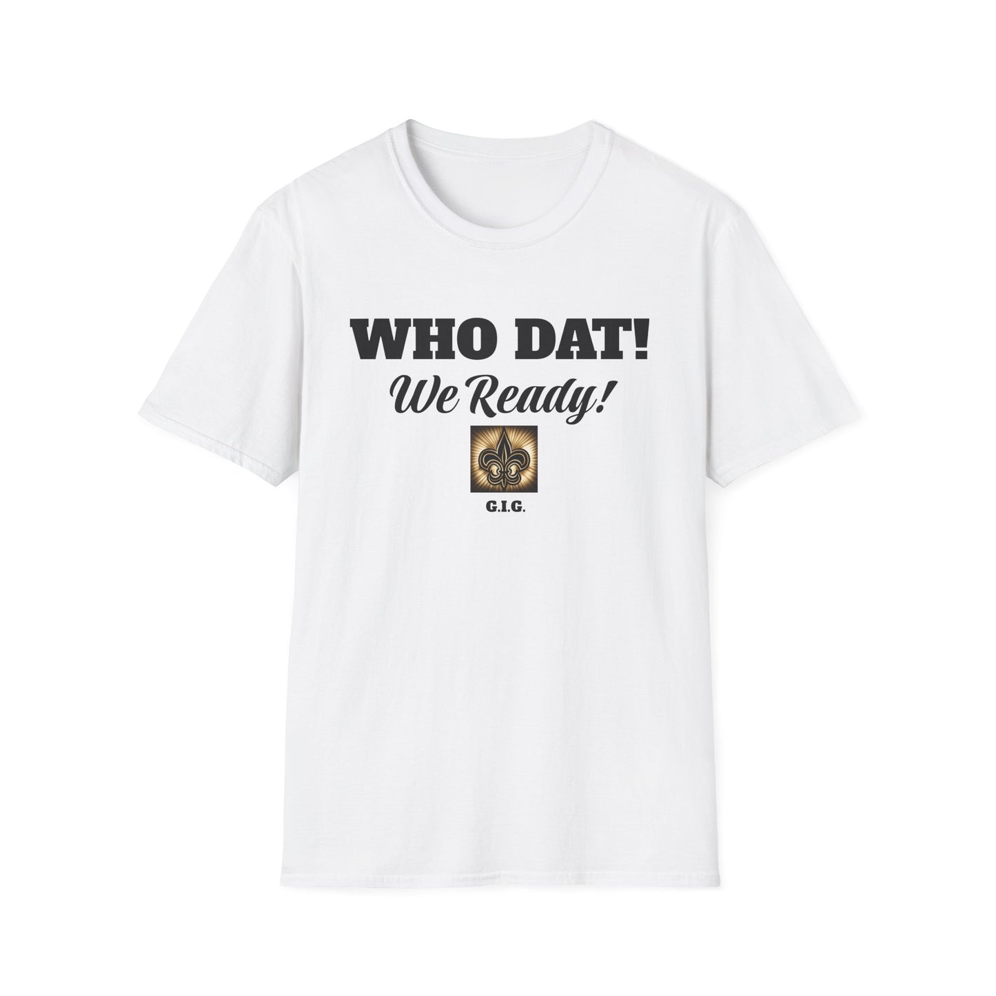 Copy of 01) SAINTS REGULAR TEE GIG  WHO DAT - Unisex