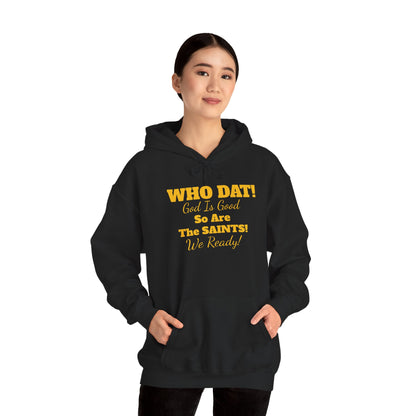 08) WHO DAT GIG. SO ARE THE SAINTS W/ BLESS YOU BOYS on back Unisex (double side)