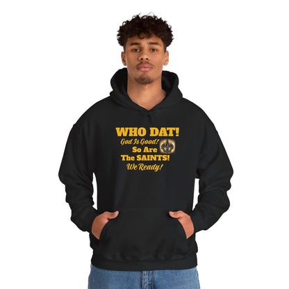 08) WHO DAT GIG. SO ARE THE SAINTS W/ BLESS YOU BOYS on back Unisex (double side)