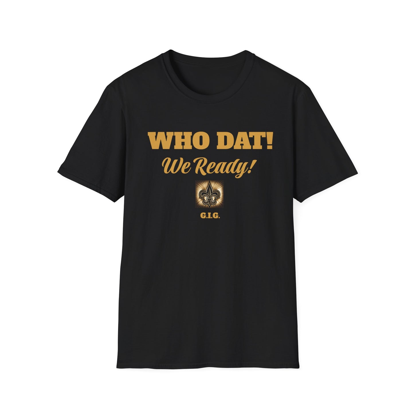 Copy of 01) SAINTS REGULAR TEE GIG  WHO DAT - Unisex