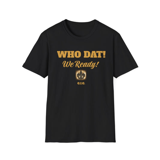 Copy of 01) SAINTS REGULAR TEE GIG  WHO DAT - Unisex