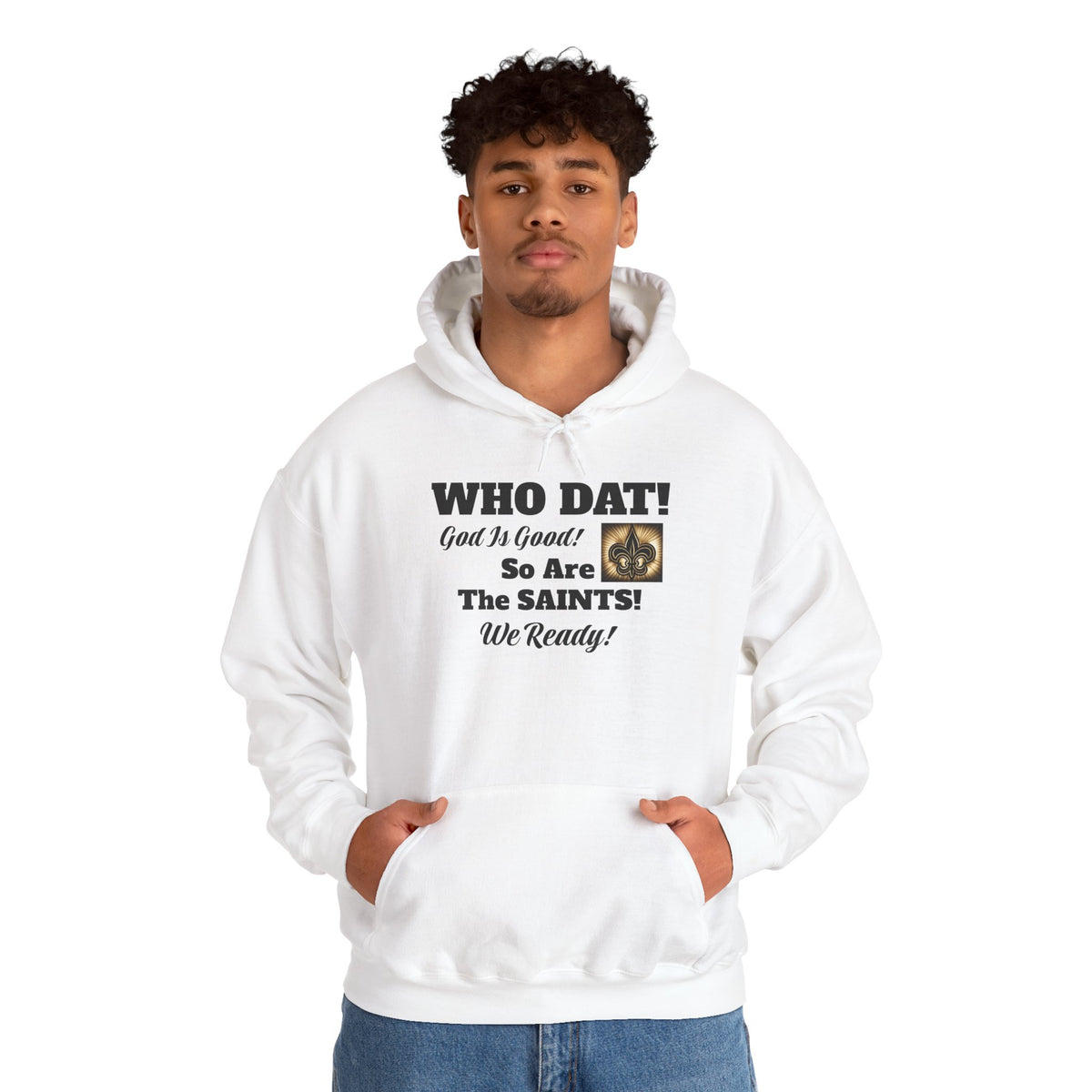 08) WHO DAT GIG. SO ARE THE SAINTS W/ BLESS YOU BOYS on back Unisex (double side)