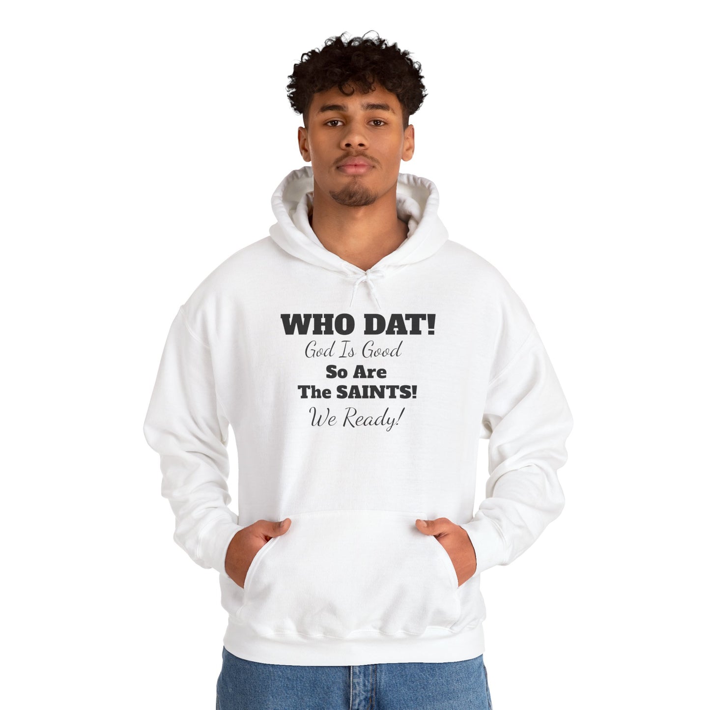 08) WHO DAT GIG. SO ARE THE SAINTS W/ BLESS YOU BOYS on back Unisex (double side)
